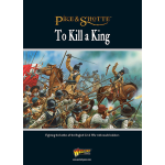 Pike & Shotte To Kill A King - English Civil War Supplement